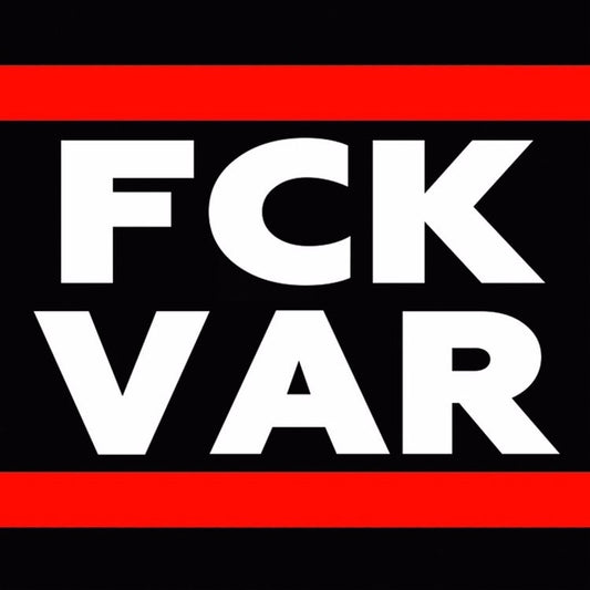 FCK VAR