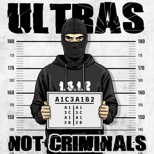 Ultras - Not Criminals !